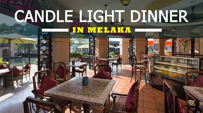 Top Romantic Restaurants for Candle Light Dinner in Melaka