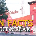 10 Melaka fun facts to know the city better