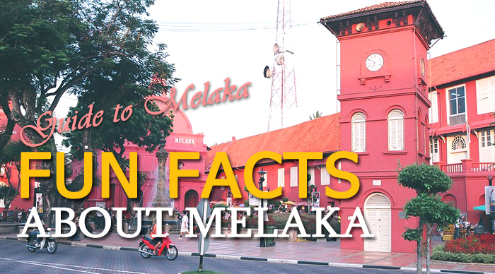 10 Melaka fun facts to know the city better