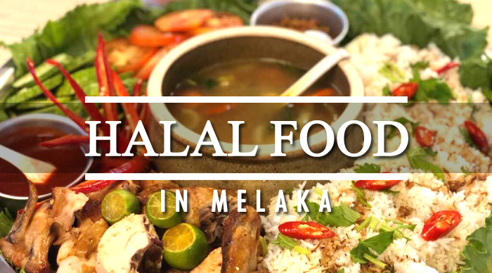 Enjoy Halal Food in Melaka from these certified Halal Eateries