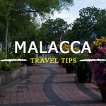 To make most of your trip as a budget traveler, we have compiled 10 handy tips for backpackers traveling to Malacca